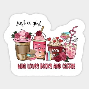 Just A Girl Who Loves Books And Coffee Valentine Day Sticker